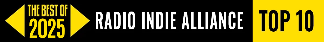 Radio Indie Alliance 2025 Year in Review Top Ten